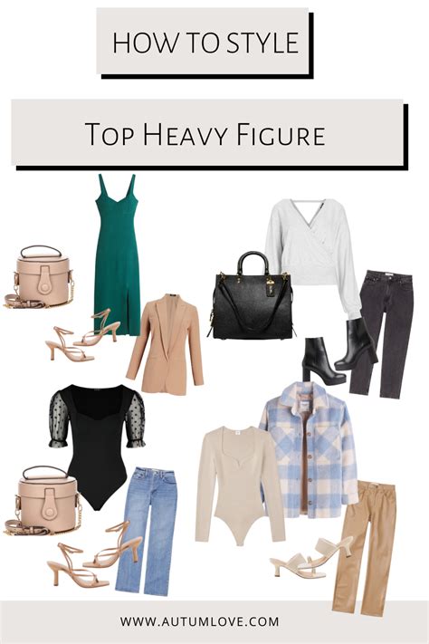 Outfits For Top Heavy Women — Autum Love