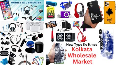 Mobile Accessories Wholesale Market In Kolkata Branded Items Youtube