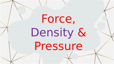 As Physics 9702 Force Density And Pressure Teaching Resources