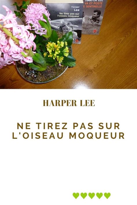 Ne Tirez Pas Sur L Oiseau Moqueur Harper Lee Moqueur Ne Tirez Pas