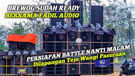 Brewog Sudah Ready Bersama Fadil Audio Persiapan Battle Nanti Malam Di