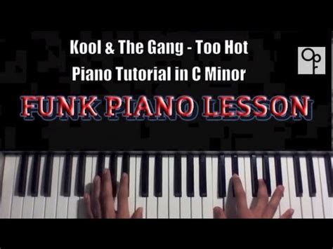 Kool The Gang Too Hot Piano Tutorial EASY TO LEARN YouTube
