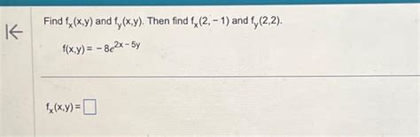 Solved Find Fx X Y And Fy X Y Then Find Fx 2 −1 And