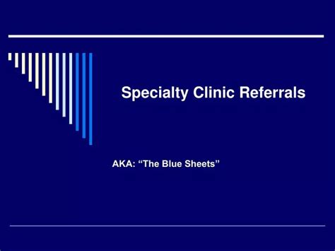 Ppt Specialty Clinic Referrals Powerpoint Presentation Free Download