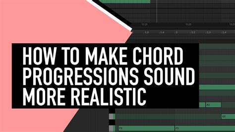 How To Make Chord Progressions Sound More Realistic In Ableton Live 11