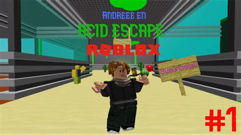 Andreee En Acid Escape Roblox Acid Escape Youtube