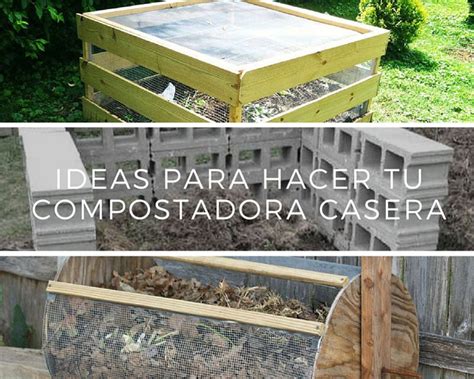 Ideas Para Hacer Tu Compostadora Casera Con Materiales Reciclados