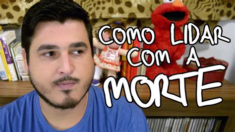 COMO ACEITAR A MORTE Gui Panda 019 YouTube