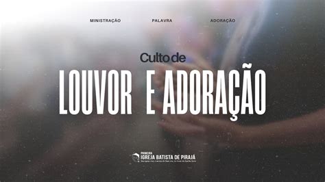 Culto Domingo Noite Pib Piraj Youtube