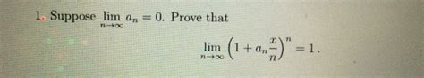 Solved Suppose Lim N Tends To An 0 Prove Thatlim N Tends To