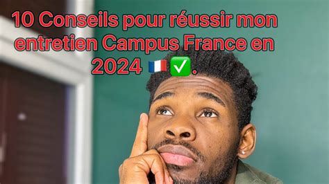 Conseils Pour R Ussir Son Entretien Campus France En