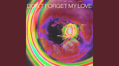 Dont Forget My Love Extended Mix YouTube Music