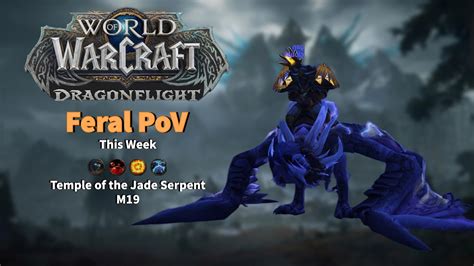 Feral Druid Pov M Temple Of The Jade Serpent Youtube