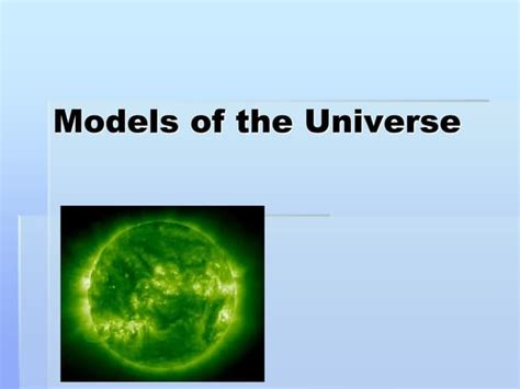 Ppt Models Of The Universeppt