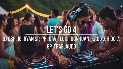 Let S Go Dj Gbr Ig Ryan Sp Ph Davi Luki Don Juan Kadu Gh Do