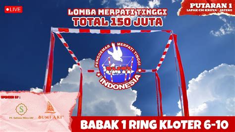 LIVE BABAK 1 RING KLOTER 6 10 LOMNAS PMTI Ft BUMI AKI HERITAGE LAPAK CM