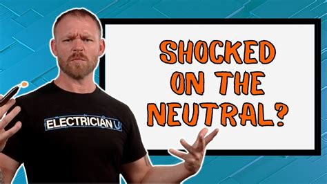 Can You Get Shocked From A Neutral Conductor Youtube