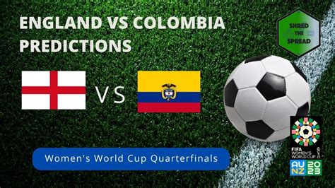 England Vs Colombia Womens World Cup 2023 Predictions Wwc Quarterfinals Aug 12 🏴󠁧󠁢󠁥󠁮󠁧󠁿 🇨🇴 ⚽