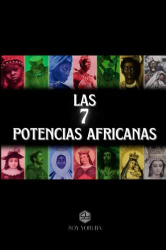 Las 7 Potencias Africanas Todo Sobre su Historia Mitología Orishas