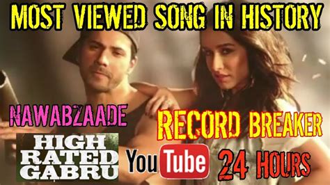 Nawabzaade High Rated Gabru Breaks All Records Becomes Most Viewed Song History Indian Cinema