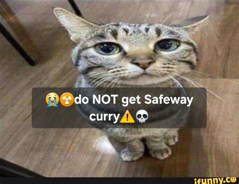 Safeway Memes Best Collection Of Funny Safeway Pictures On Ifunny