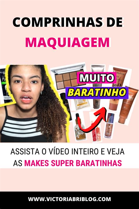 Comprinhas De Maquiagem Maquiagem Barata E Boa Maquiagem