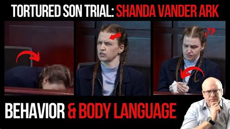 Tortured Son Trial Shanda Vander Ark Behavior And Body Language YouTube