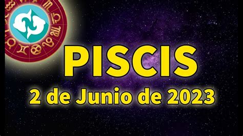 Horóscopo de hoy Piscis 2 de Junio de 2023La tristeza no es la