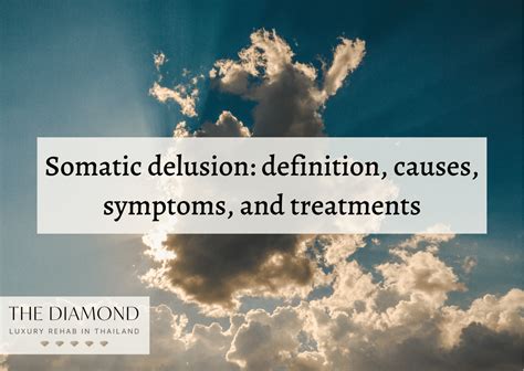 Somatic Delusion Definition Causes Symptoms And Treatments The