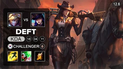 Deft Caitlyn Vs Ezreal Ruler KR Challenger Patch 12 6 Season 12