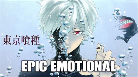 Tokyo Ghoul On My Own Epic Emotional Version Youtube