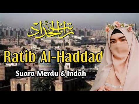 Dzikir Ratib Al Haddad Merdu Dilengkapi Teks Arab Latin Dan