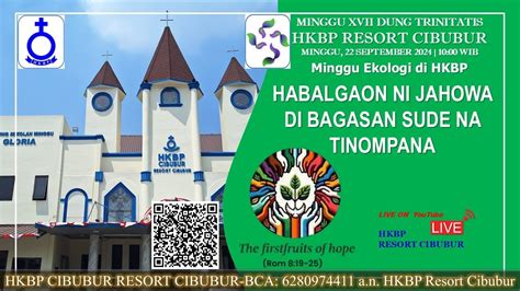 MINGGU XVII DUNG TRINITATIS HKBP RESORT CIBUBUR 22 SEPTEMBER 2024