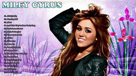 Top 10 Miley Cyrus Songs Youtube