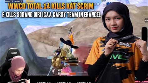 Wwwd Total Kills Kat Scrim Kill Sorang Diri Icaa Carry Team Kat