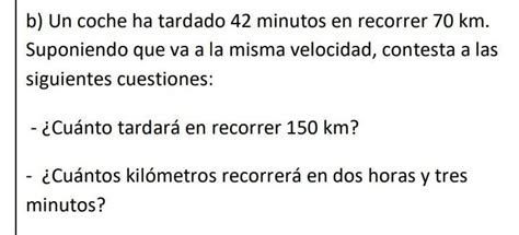 Ayuda Porfa B Un Coche Ha Tardado 42 Minutos En Recorrer 70 Km