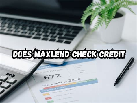 Does MaxLend Check Credit: All You Need to Know