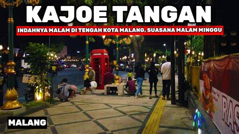 KAYUTANGAN HERITAGE MALANG MALAM HARI RAME BANGET MALIOBORO NYA