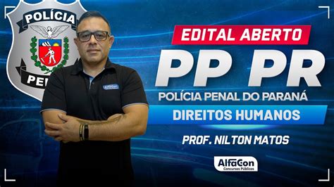 Concurso Pp Pr Aula De Direitos Humanos Edital Aberto