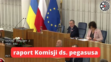 Senat Raport Komisji Ds Pegasusa Youtube