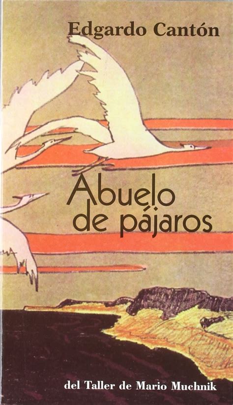 Abuelo De Pajaros Spanish Edition 9788495303363 Canton