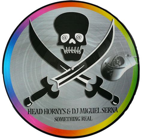 Head Horny S DJ Miguel Serna Something Real 2001 Vinyl Discogs
