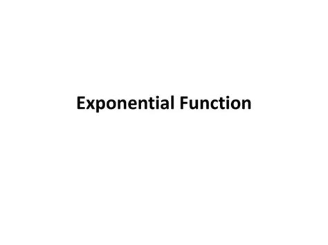 Ppt Exponential Function Powerpoint Presentation Free Download Id2471504