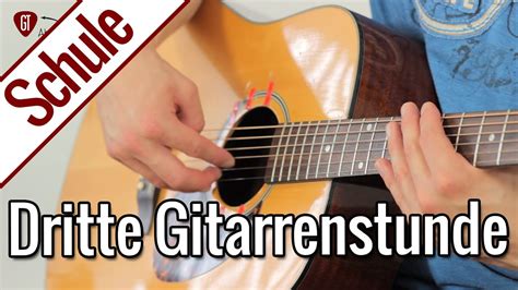 Gitarre Lernen Dritte Gitarrenstunde Zupfen Lernen Gitarrenschule