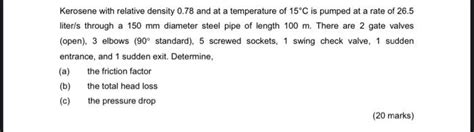 Solved Kerosene with relative density 0.78 and at a | Chegg.com