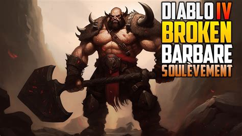 BROKEN Le Build leveling BARBARE Soulèvement de Diablo 4 YouTube