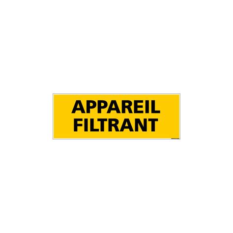 Panneau De Signalisation Danger APPAREIL FILTRANT C0094