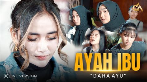 DARA AYU AYAH IBU Official Music Video YouTube