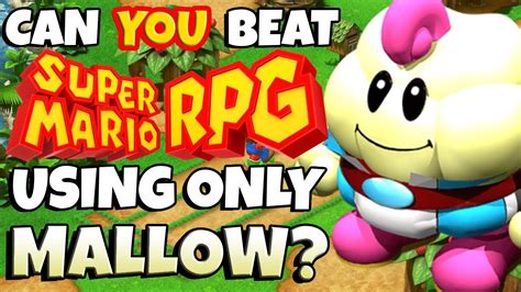 Can You Beat Super Mario Rpg With Only Mallow Youtube