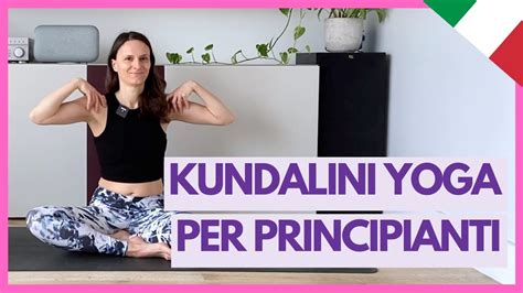 15min Yoga Per Principianti Kundalini Yoga Per Principianti Youtube